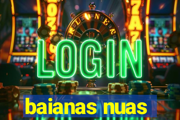 baianas nuas